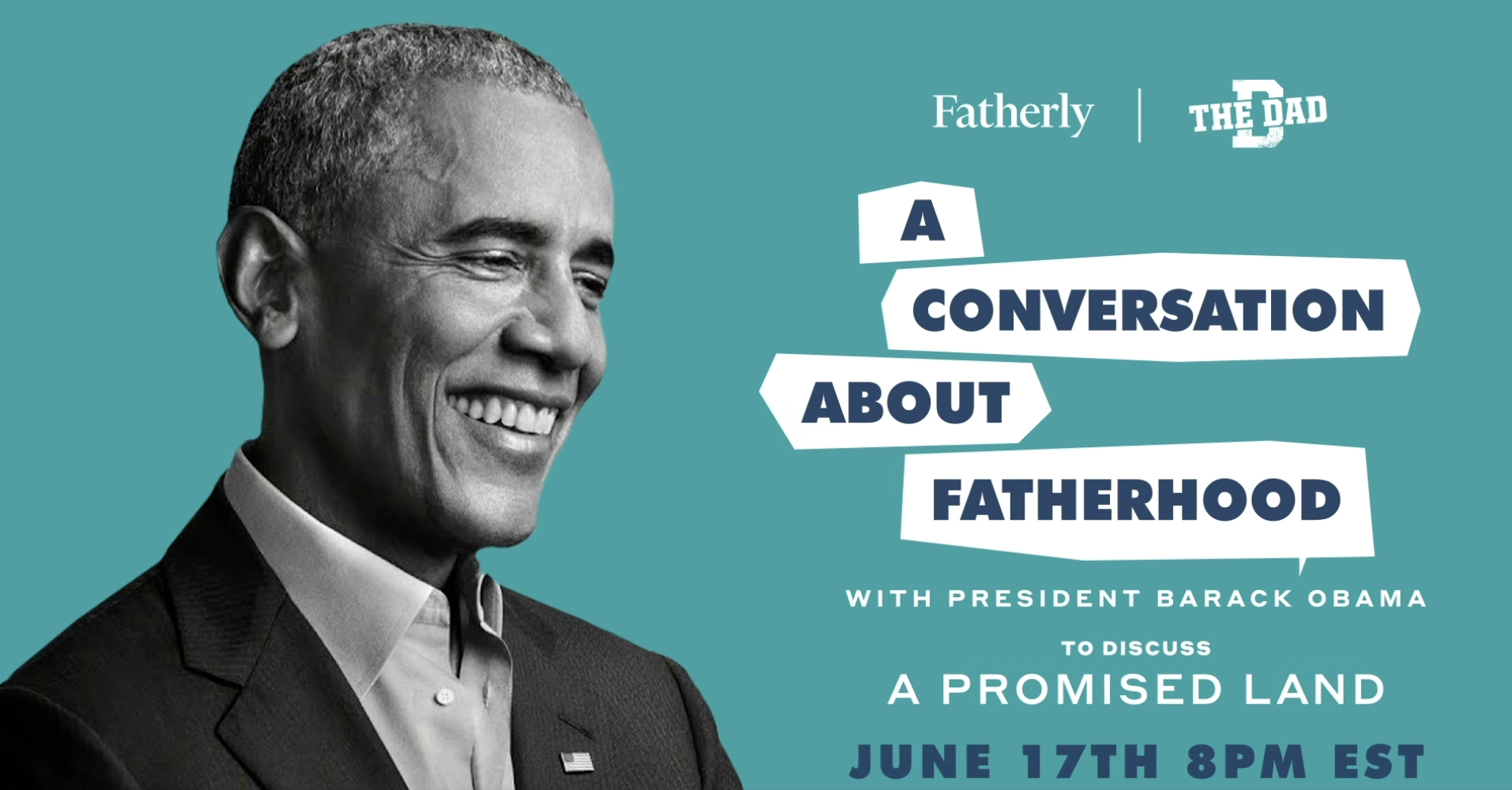 A Conversation About Fatherhood with President Barack Obama, presented by Fatherly and The Dad